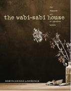 The Wabi-Sabi House: The Japanese Art of Imperfect Beauty (Hardcover)