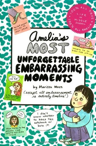 Amelia's Most Unforgettable Embarrassing Moments (Amelia's Notebooks, #16)