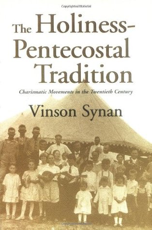 Holiness-Pentecostal Tradtion: Charismatic Movements in the Twentieth Century (Paperback)