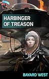 Harbinger of Treason by Bayard West