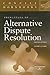Principles of Alternative Dispute Resolution (Concise Hornbook Series)