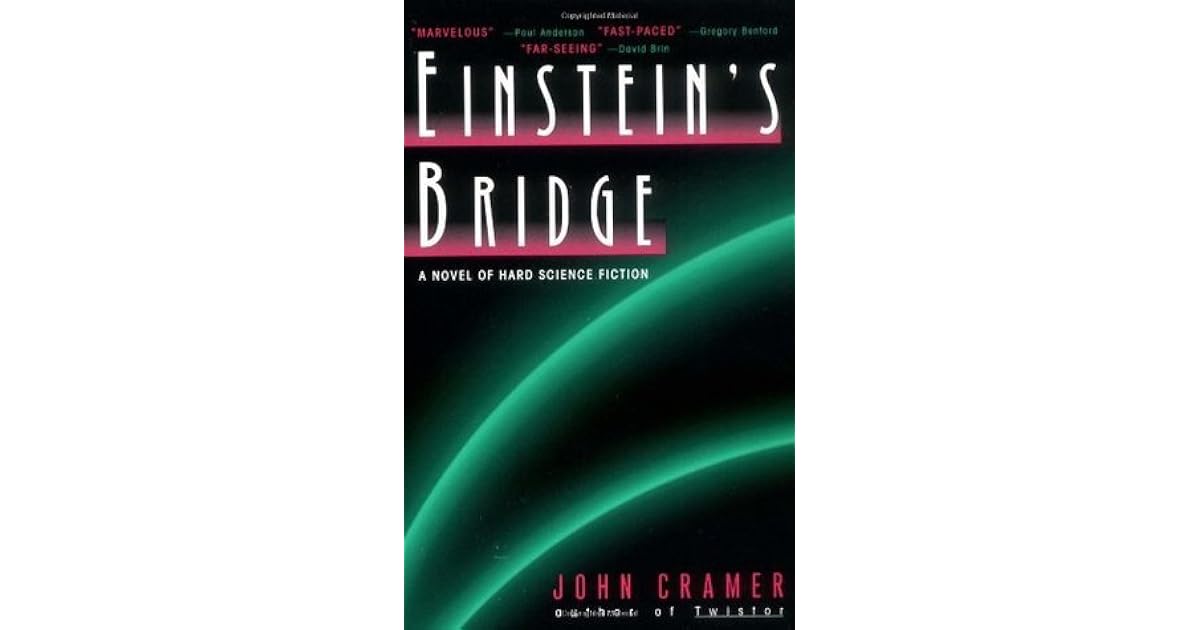 Einstein's Bridge by John G. Cramer