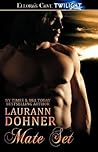 Mate Set by Laurann Dohner