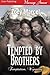 Tempted by Brothers (Tempta...