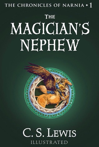 The Magician's Nephew (The Chronicles Of Narnia, #1 )