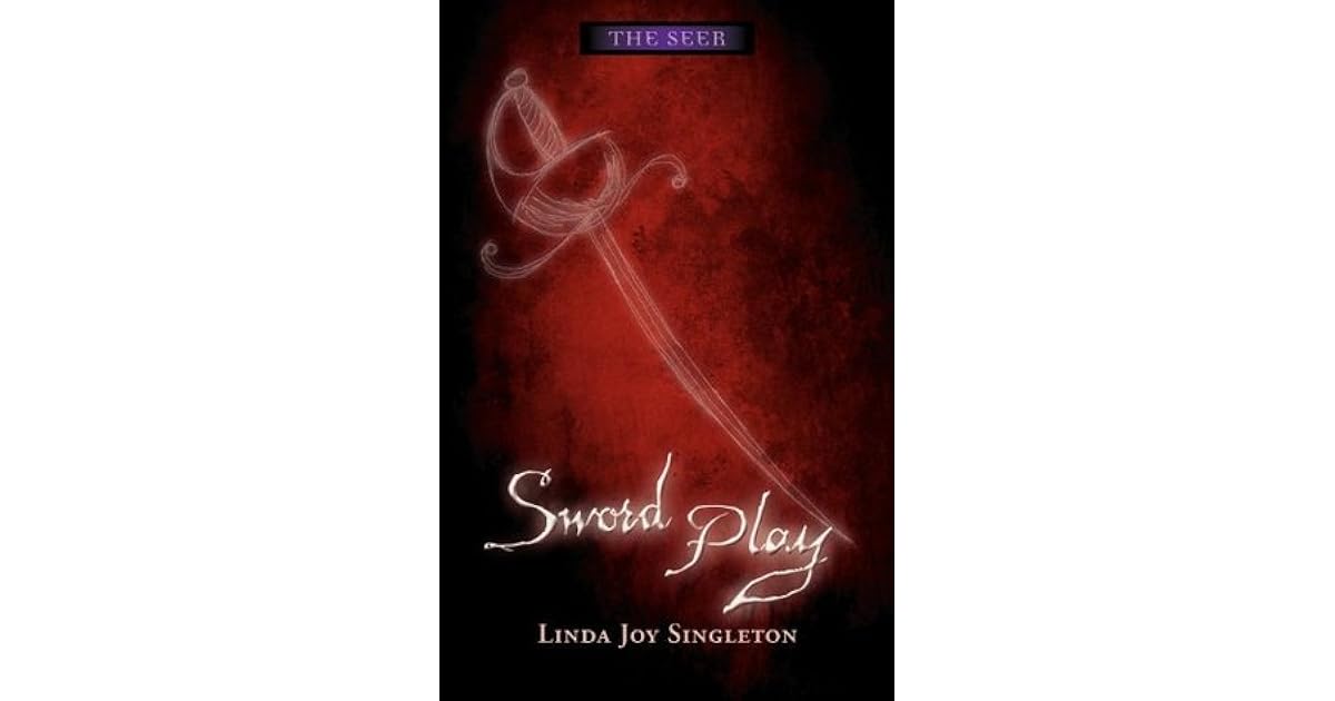 Sword Play The Seer 4 By Linda Joy Singleton