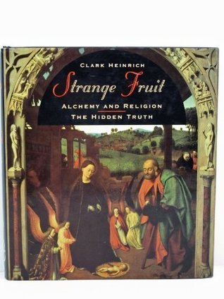 Strange Fruit: Alchemy, Religion and Magical Foods: A Speculative History (Hardcover)