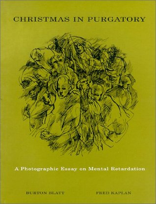 Christmas in Purgatory: A Photographic Essay on Mental Retardation (Spiral-bound)