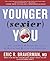 Younger (Sexier) You: Look ...