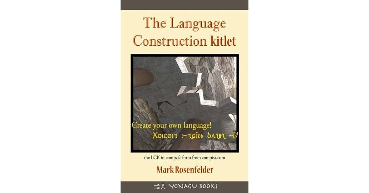 The Language Construction Kitlet by Mark Rosenfelder