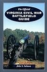 The Official Virginia Civil War Battlefield Guide