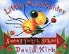 Little Miss Spider at Sunny Patch School by David Kirk