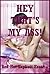 Hey, That's My Ass! Five First Anal Sex Erotica Stories