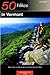 50 Hikes in Vermont: Walks, Hikes, and Overnights in the Green Mountain State