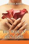 His Woman, His Wi...