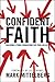 Confident Faith by Mark Mittelberg