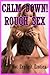 Calm Down! Five Rough Sex Erotica Stories