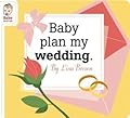 Baby Plan My Wedding