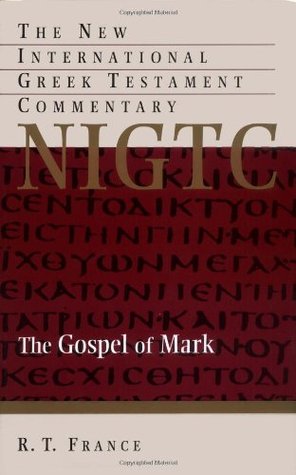 The Gospel of Mark: A Commentary on the Greek Text (New International Greek Testament Commentary)