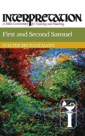 First and Second Samuel: Interpretation: A Bible Commentary for Teaching and Preaching (Hardcover)