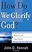 How Do We Glorify God? (Basics of the Reformed Faith)