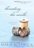 Threading the Needle (Cobbled Court Quilts, #4)