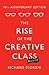 The Rise of the Creative Class--Revisited by Richard Florida The Rise of the Creative Class--Revisited by Richard Florida