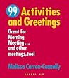 99 Activities and Greetings: Great for Morning Meeting...and Other Meetings Too!