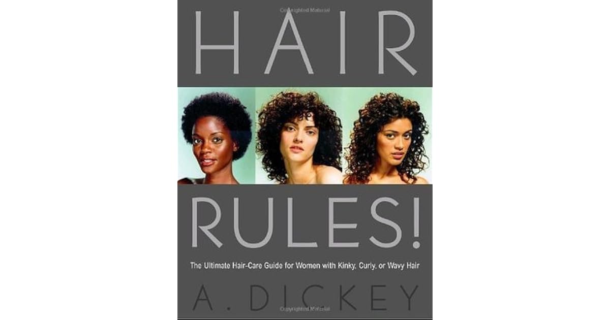 Hair Rules! The Ultimate HairCare Guide for Women with Kinky, Curly, or Wavy Hair by Anthony