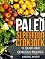 Paleo Superfood Cookbook: 50 Quick and Delicious Recipes