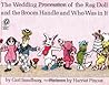 The Wedding Procession of the Rag Doll & The Broom Handle and... by Carl Sandburg