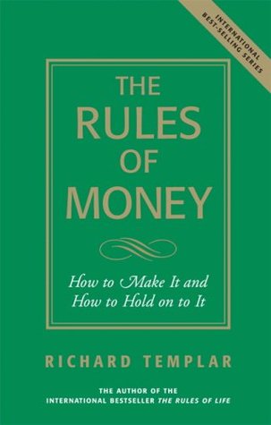 The Rules of Money: How to Make It and How to Hold on to It (Paperback)