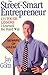 The Street-Smart Entrepreneur: 133 Tough Lessons I Learned the Hard Way