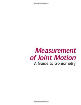 Measurement of Joint Motion: A Guide to Goniometry