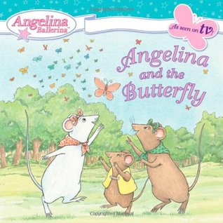 Angelina and the Butterfly (Angelina Ballerina)