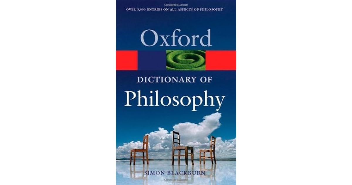 The Oxford Dictionary of Philosophy by Simon Blackburn