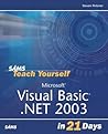 Sams Teach Yourself Microsoft Visual Basic .NET 2003 in 21 Days