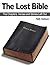 The Lost Bible: The Chapters, Verses and Stories Left Out