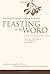 Feasting on the Word— Year B, Volume 2: Preaching the Revised Common Lectionary