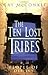 The Ten Lost Tribes: A People of Destiny: An Account of Assyrian Conquest and Israelite Captivity