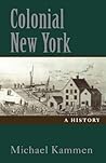 Colonial New York: A History