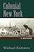 Colonial New York: A History