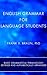 English Grammar for Language Students (Stapled Booklet): Basic Grammatical Terminology Defined and Alphabetically Arranged
