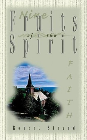 Faithfulness (Nine Fruits of the Spirit) (Nine Fruits of the Spirit : A Bible Study on Developing Christian character)