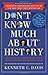 Don't Know Much About History by Kenneth C. Davis