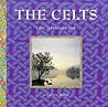 The Celts: Life, ...