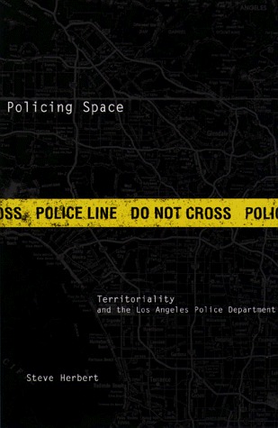 Policing Space: Territoriality and the Los Angeles Police Department (Paperback)