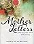 Mother Letters: Sharing the Mess and Glory