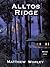 Alltos Ridge Book I by Matthew Worley
