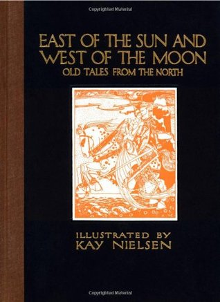 East of the Sun and West of the Moon: Old Tales from the North (Calla Editions)
